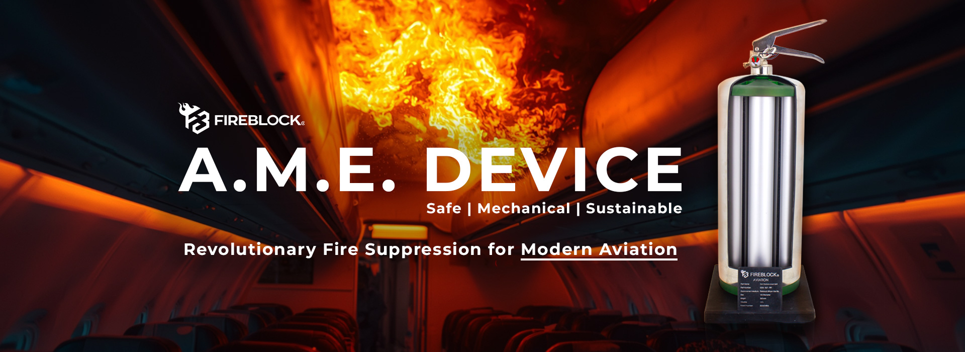 FIREBLOCK® AVIATION MECHANICAL EXTINGUISHING DEVICE In a burning airplane